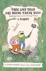 Télécharger le livre :  Frog and Toad are Doing Their Best [A Parody]
