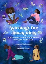 Télécharger le livre :  Astrology for Black Girls