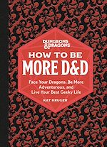 Download this eBook Dungeons & Dragons: How to Be More D&D