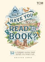 Télécharger le livre :  But Have You Read the Book?