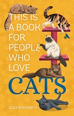 Télécharger le livre :  This Is a Book for People Who Love Cats