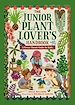 Télécharger le livre :  The Junior Plant Lover's Handbook