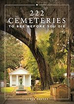Télécharger le livre :  222 Cemeteries to See Before You Die