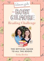 Télécharger le livre :  Gilmore Girls: The Rory Gilmore Reading Challenge