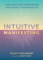 Télécharger le livre :  Intuitive Manifesting