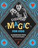 Télécharger le livre :  Everyday Magic for Kids