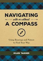 Télécharger le livre :  Navigating With or Without a Compass