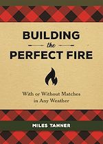 Télécharger le livre :  Building the Perfect Fire
