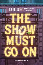 Télécharger le livre :  Lulu the Broadway Mouse: The Show Must Go On
