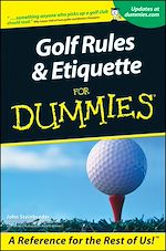Télécharger le livre :  Golf Rules and Etiquette For Dummies