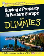 Télécharger le livre :  Buying a Property in Eastern Europe For Dummies