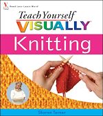 Télécharger le livre :  Teach Yourself VISUALLY Knitting