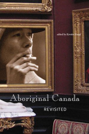 Téléchargez le livre :  Aboriginal Canada Revisited
