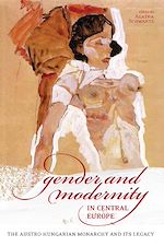 Télécharger le livre :  Gender and Modernity in Central Europe