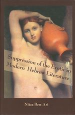 Télécharger le livre :  Suppression of the Erotic in Modern Hebrew Literature