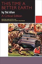 Télécharger le livre :  This Time a Better Earth, by Ted Allan