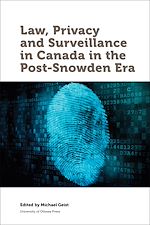 Télécharger le livre :  Law, Privacy and Surveillance in Canada in the Post-Snowden Era