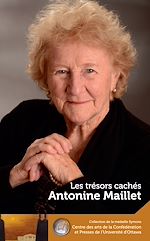 Télécharger le livre :  Antonine Maillet : Les trésors cachés - Our Hidden Treasures