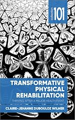 Télécharger le livre :  Transformative Physical Rehabilitation