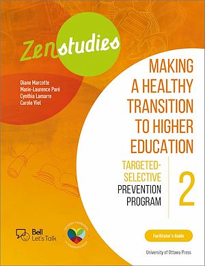 Téléchargez le livre :  Zenstudies 2: Making a Healthy Transition to Higher Education – Facilitator's Guide