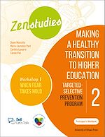 Télécharger le livre :  Zenstudies 2: Making a Healthy Transition to Higher Education – Workshop 1: When Fear Takes Hold – Participant's Workbook