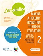 Télécharger le livre :  Zenstudies 2: Making a Healthy Transition to Higher Education – Workshop 2: When the Blues Take Over – Participant's Workbook