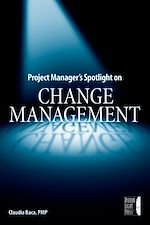 Télécharger le livre :  Project Manager's Spotlight on Change Management