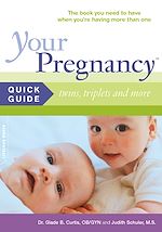 Télécharger le livre :  Your Pregnancy Quick Guide: Twins, Triplets and More