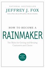 Télécharger le livre :  How to Become a Rainmaker