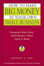 Télécharger le livre :  How to Make Big Money in Your Own Small Business