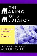 Télécharger le livre :  The Making of a Mediator