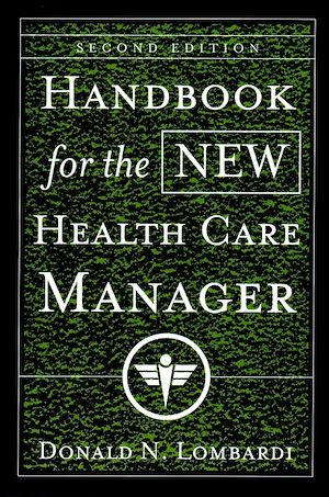 Téléchargez le livre :  Handbook for the New Health Care Manager
