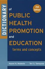 Download this eBook Dictionary of Public Health Promotion and Education