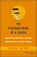Télécharger le livre :  The Prepared Mind of a Leader