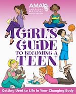 Download this eBook American Medical Association Girl's Guide to Becoming a Teen