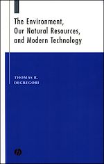 Télécharger le livre :  The Environment, Our Natural Resources, and Modern Technology