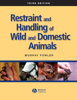Téléchargez le livre :  Restraint and Handling of Wild and Domestic Animals