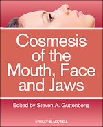 Télécharger le livre :  Cosmesis of the Mouth, Face and Jaws