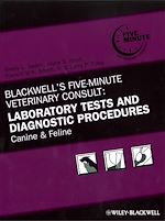 Télécharger le livre :  Blackwell's Five-Minute Veterinary Consult: Laboratory Tests and Diagnostic Procedures