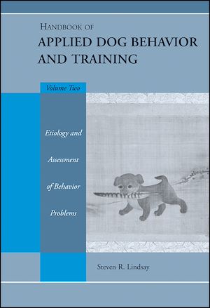 Download the eBook: Handbook of Applied Dog Behavior and Training, Etiology and Assessment of Behavior Problems
