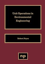 Télécharger le livre :  Unit Operations in Environmental Engineering
