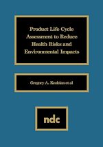 Télécharger le livre :  Product Life Cycle Assessment to Reduce Health Risks and Environmental Impacts