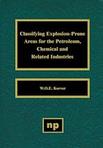 Télécharger le livre :  Classifying Explosion Prone Areas for the Petroleum, Chemical and Related Industries
