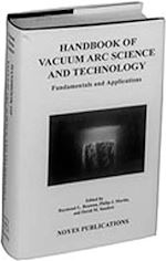 Télécharger le livre :  Handbook of Vacuum Arc Science & Technology