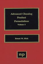 Télécharger le livre :  Advanced Cleaning Product Formulations, Vol. 5