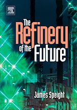 Télécharger le livre :  The Refinery of the Future