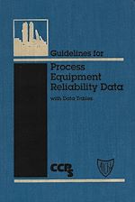 Télécharger le livre :  Guidelines for Process Equipment Reliability Data, with Data Tables
