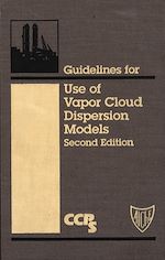 Télécharger le livre :  Guidelines for Use of Vapor Cloud Dispersion Models