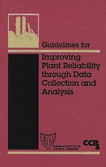 Télécharger le livre :  Guidelines for Improving Plant Reliability Through Data Collection and Analysis