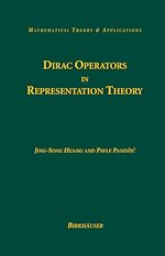 Télécharger le livre :  Dirac Operators in Representation Theory